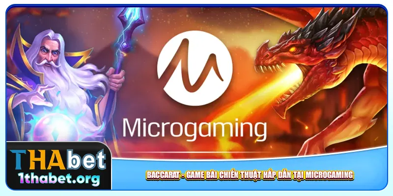 Baccarat - Game bài chiến thuật hấp dẫn tại Microgaming