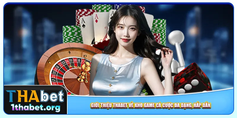 Giới thiệu Thabet về kho game cá cược đa dạng, hấp dẫn