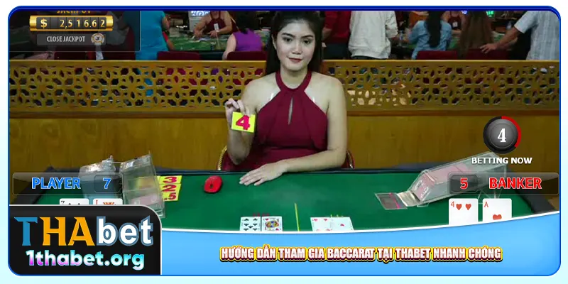 Hướng dẫn tham gia Baccarat tại Thabet nhanh chóng