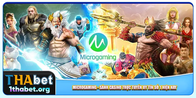 Microgaming – Sảnh Casino Trực Tuyến Uy Tín Số 1 Hiện Nay