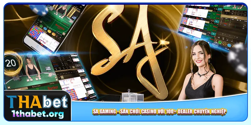 SA Gaming – Sân Chơi Casino Với 100+ Dealer Chuyên Nghiệp