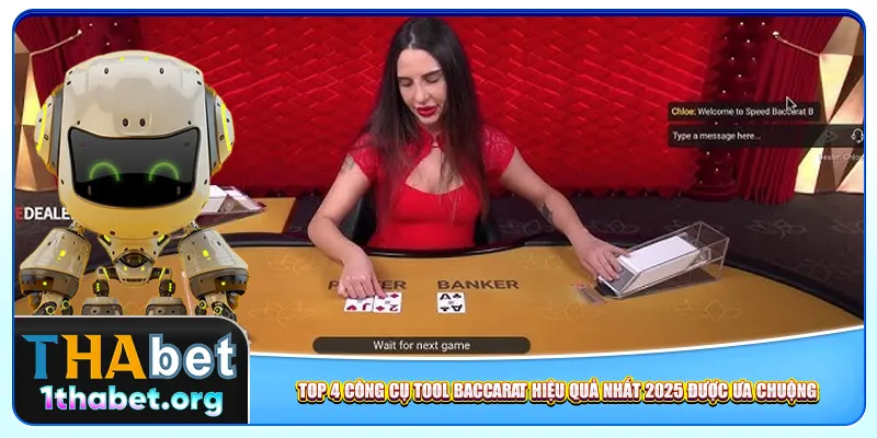Top 4 công cụ tool baccarat hiệu quả nhất 2025 được ưa chuộng